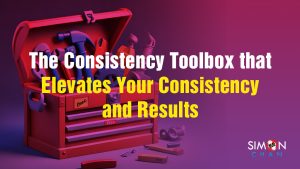 The Consistency Toolbox that Elevates Your Consistency and Results