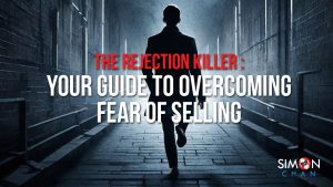 The Rejection Killer - Your Guide to Overcoming Fear of Selling