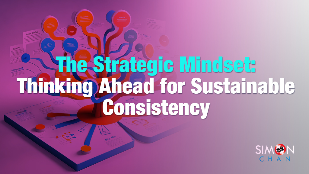 Creating a Strategy to Help You Stay Consistent and Hit Your Goals